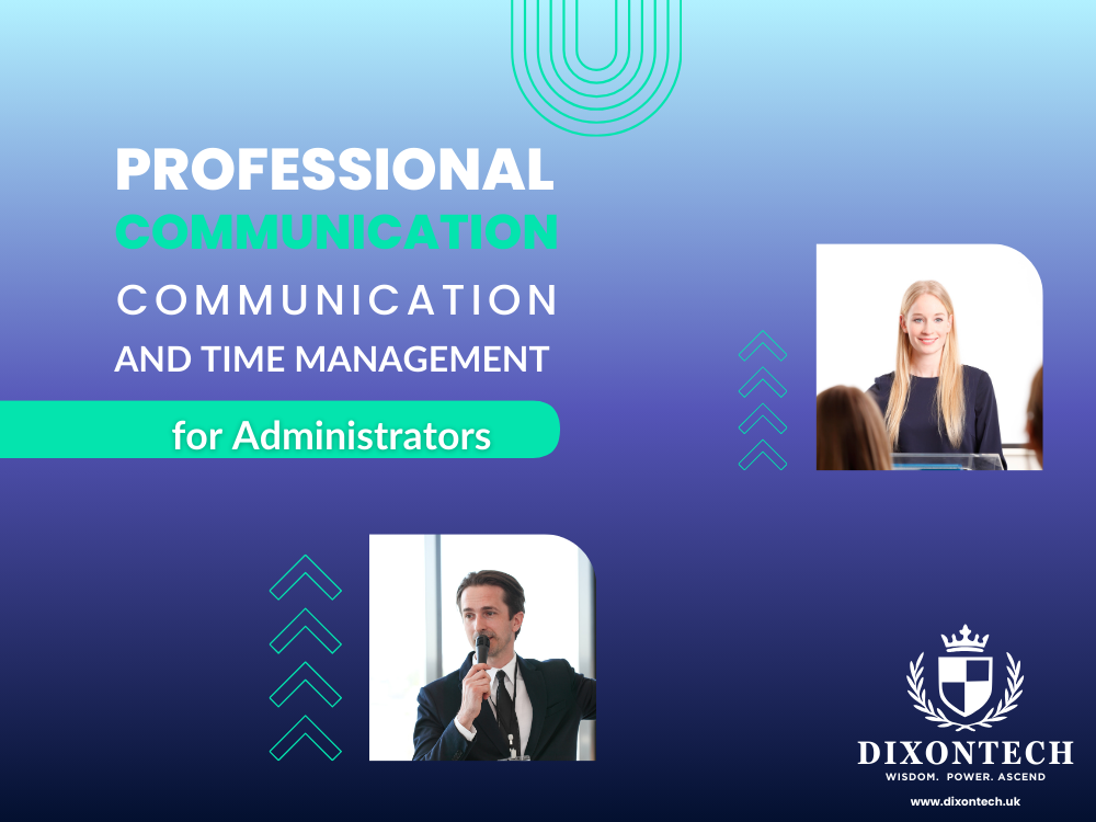 Professional Communication and Time Management for Administrators